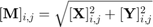$$ [\mathbf{M}]_{i,j} = \sqrt{[\mathbf{X}]_{i,j}^2+[\mathbf{Y}]_{i,j}^2} $$